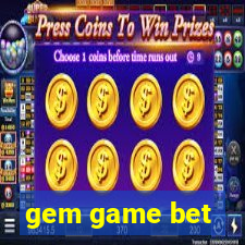 gem game bet